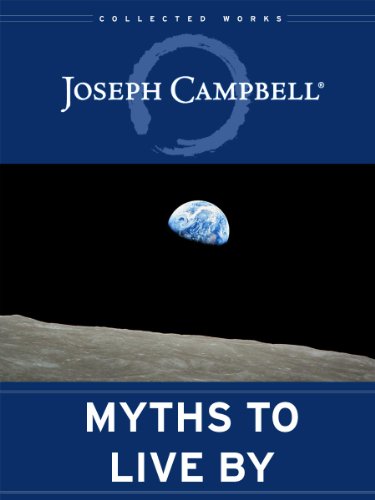 Myths to Live By: The Collected Works of Joseph Campbell