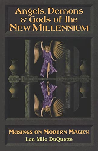 Angels, Demons & Gods of the New Millennium