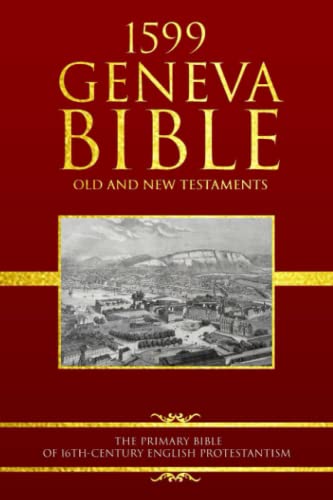 The Geneva Bible Breeches Bible English translation of the Bible published in Geneva (New Testament, 1557; Old Testament, 1560): The Geneva Bible was ... based on the Hebrew and Greek original