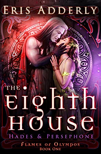 The Eighth House: Hades & Persephone (Flames of Olympos)