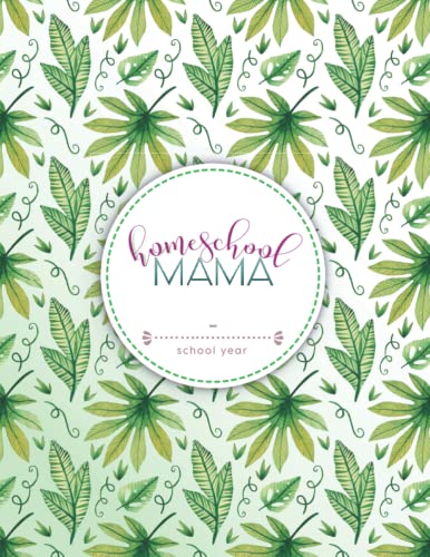 Homeschool Mama Planner 2022-2023: A Simple Plan Homeschool Planner July 2022- June 2023 | Homeschooling Organizing for Multiple Kids (up to 4 Student) | Homeschool Mama Planner Pretty Flowers.