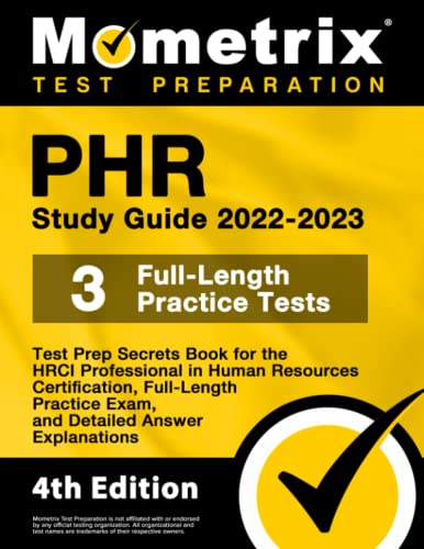 PHR Study Guide 2022-2023: Test Prep Secrets Book for the HRCI Professional in Human Resources Certification, Full-Length Practice Exam, Detailed ... [4th Edition] (Mometrix Test Preparation)
