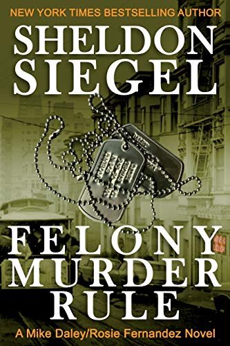 Felony Murder Rule (Mike Daley/Rosie Fernandez Legal Thriller)