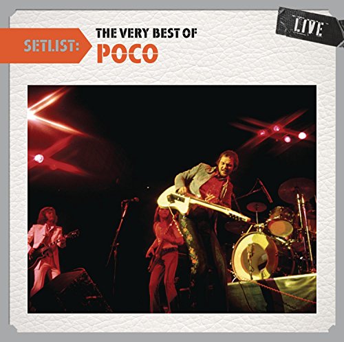 Setlist: The Very Best of Poco LIVE