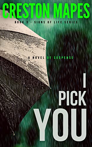 I Pick You: A High-Voltage Contemporary Christian Fiction Thriller (Signs of Life Series Book 3)