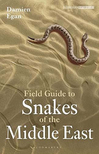 Field Guide to Snakes of the Middle East (Bloomsbury Naturalist)