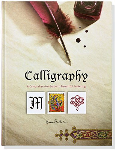 Calligraphy (A Comprehensive Guide to Beautiful Lettering)