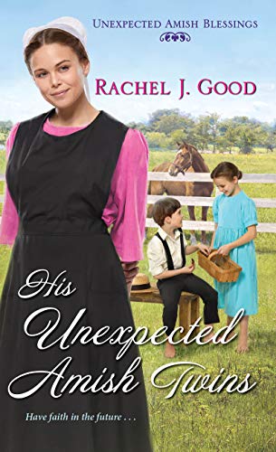 His Unexpected Amish Twins (Unexpected Amish Blessings Book 1)