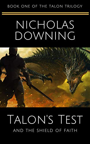 Talon's Test and the Shield of Faith (The Talon Trilogy - Christian Science Fiction & Fantasy Series Book 1)