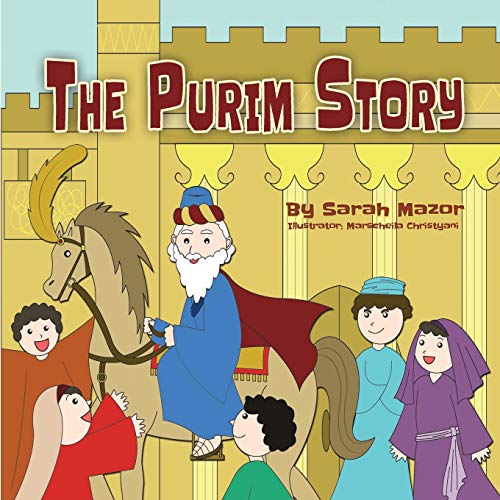 The Purim Story: Picture Books for ages 3-8, Jewish Holidays Series (Jewish Holiday Books for Children)