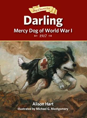 Darling, Mercy Dog of World War I (Dog Chronicles)