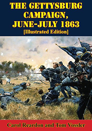 The Gettysburg Campaign, June-July 1863 [Illustrated Edition] (The U.S. Army Campaigns of the Civil War Book 3)