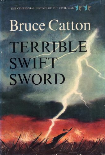 Terrible Swift Sword (Centennial History of the Civil War Book 2)