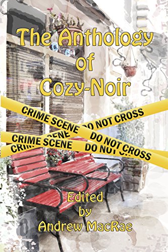 The Anthology of Cozy-Noir:: Mystery stories with an edge