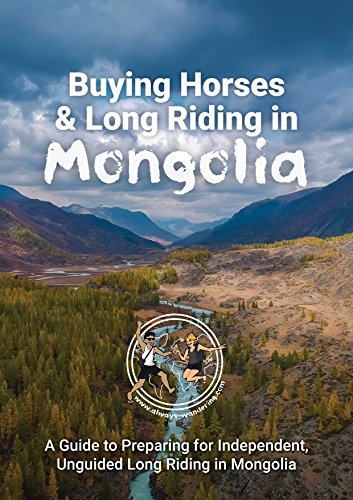 Buying Horses in Mongolia: A Guide to Independent, Horse Trekking in Mongolia