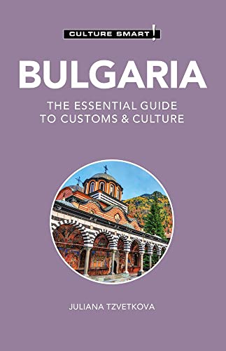 Bulgaria - Culture Smart!: The Essential Guide to Customs & Culture