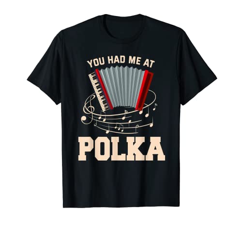 Polka Shirt Funny I Love Polka Music Polka Lover Gift T-Shirt