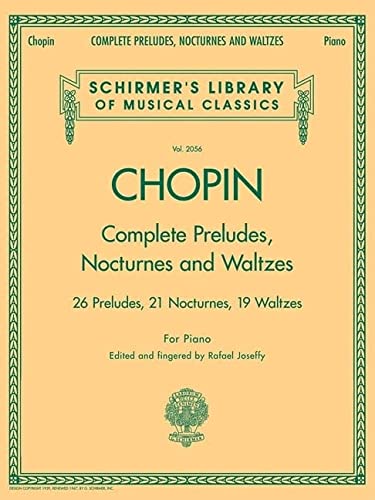Complete Preludes, Nocturnes & Waltzes: Schirmer Library of Classics Volume 2056 (Schirmer's Library of Musical Classics)