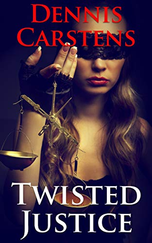 Twisted Justice (A Marc Kadella Legal Mystery Book 12)