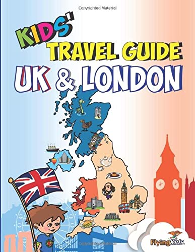 Kids' Travel Guide - UK & London: The fun way to discover the UK & London--Especially for kids!