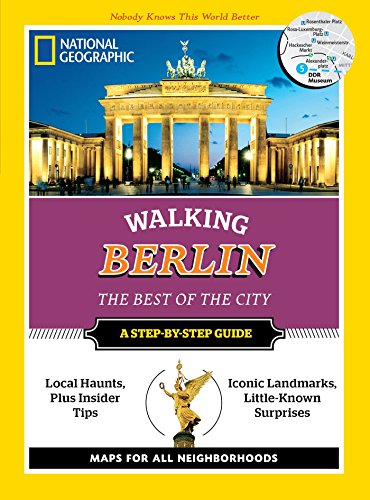 National Geographic Walking Berlin: The Best of the City (National Geographic Walking Guide)