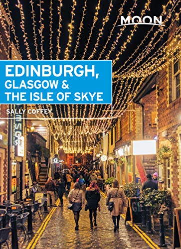 Moon Edinburgh, Glasgow & the Isle of Skye (Travel Guide)