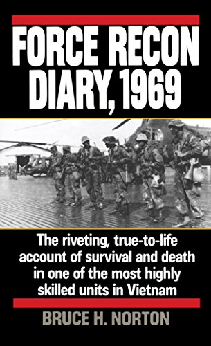 Force Recon Diary, 1969: The Riveting, True-to-Life Account of Survival and Death in One of the Most Highly Skilled Units in Vietnam