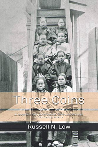 Three Coins: A Young Girls Story of Kidnappings, Slavery, and Romance in 19th Century America