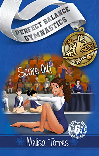 Score Out (Perfect Balance Gymnastics Series Book 6)