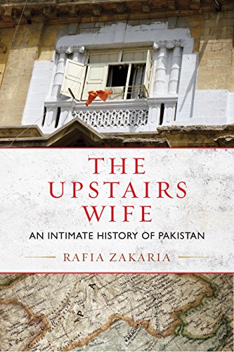 The Upstairs Wife: An Intimate History of Pakistan