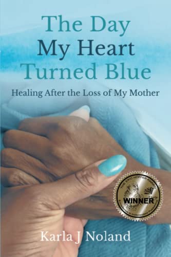 The Day My Heart Turned Blue: Healing After the Loss of My Mother