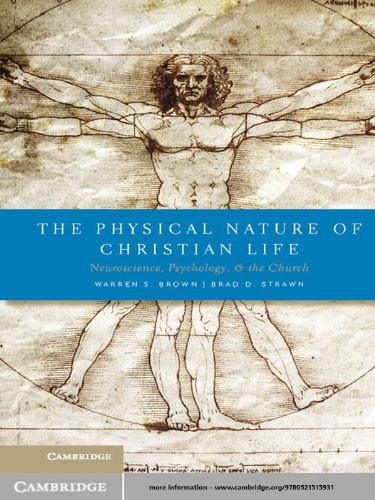 The Physical Nature of Christian Life: Neuroscience, Psychology, and the Church