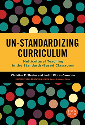 Un-Standardizing Curriculum: Multicultural Teaching in the Standards-Based Classroom (Multicultural Education Series)