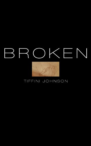 BROKEN: How one girl's abuse led to self harm, and ultimately, suicide (Teen Fiction Books)