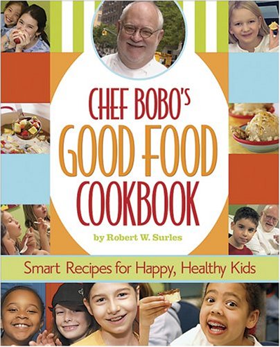 Chef Bobo's Good Food Cookbook