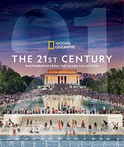 National Geographic The 21st Century: Photographs From the Image Collection