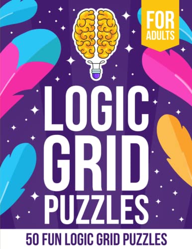 Logic Puzzles: 50 Logic Grid Puzzles - Fun, Easy to Hard - Large Logic Puzzles Activity Book for Adults (Brain Teasers with Solutions)