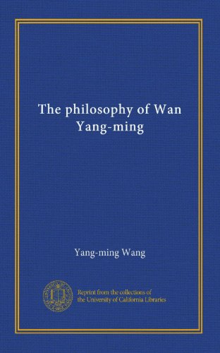 The philosophy of Wan Yang-ming