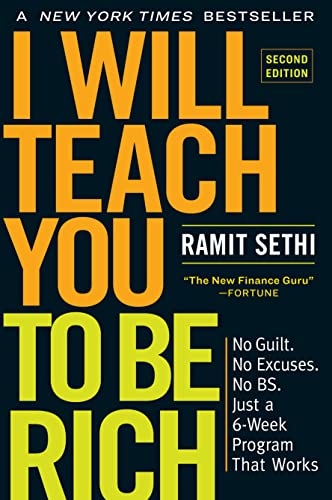 I Will Teach You to Be Rich: No Guilt. No Excuses. Just a 6-Week Program That Works (Second Edition)