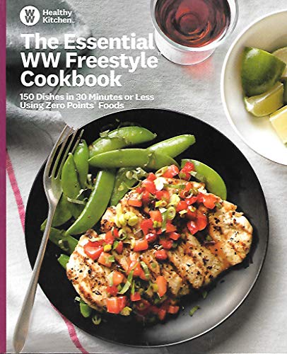 Weight Watchers Healthy Kitchen: The Essential WW Freestyle Cookbook [150 Dishes in 30 minutes or Less]