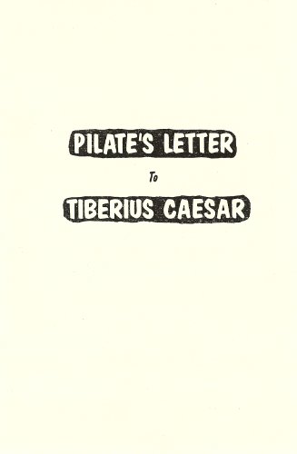 Pilate's Letter To Tiberius Caesar