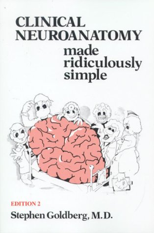 Clinical Neuroanatomy Made Ridiculously Simple (MedMaster Series, 2000 Edition)
