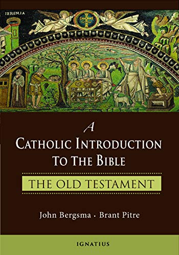 A Catholic Introduction to the Bible: The Old Testament