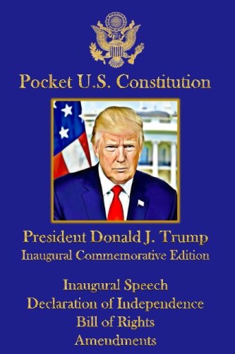 Pocket U.S. Constitution: President Donald Trump Inaugural Commemorative Edition (Pocket Constitution)