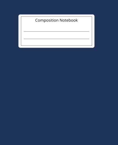 Navy Blue Composition Notbook: Navy Blue Notebook, School Supplies, Notebooks for School (College Ruled Notebook)