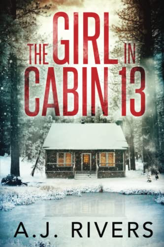 The Girl in Cabin 13 (Emma Griffin FBI Mystery)