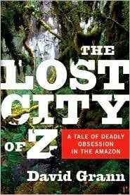 The Lost City of Z Publisher: Doubleday