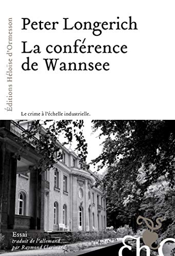 La confrence de Wannsee (French Edition)