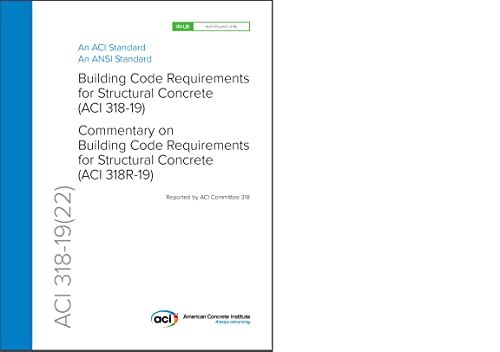 318-19: Building Code Requirements for Structural Concrete and Commentary