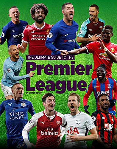 The Ultimate Guide to the Premier League